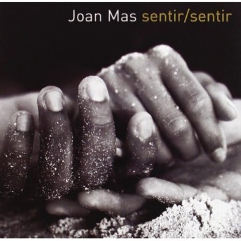 Joan Mas. Sentir/Sentir